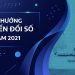 Xu hướng chuyển đổi số 2021: quy tắc 7 “nóng” và 3 “lạnh”