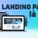 Landing page là gì? Phân biệt website và landing page